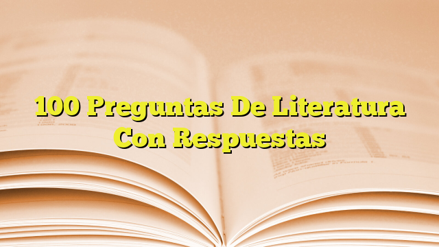 Preguntas De Literatura Con Respuestas Imagenes Graficos