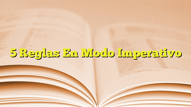 Reglas En Modo Imperativo Imagenes Graficos