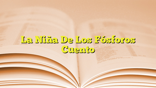 La Niña De Los Fósforos Cuento Imagenes Graficos