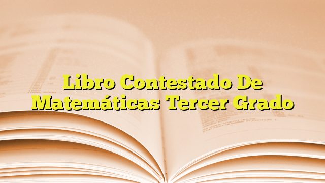 Libro Contestado De Matem Ticas Tercer Grado Imagenes Graficos