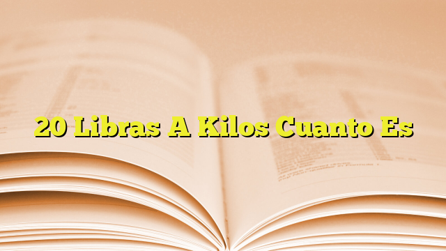 20-libras-a-kilos-cuanto-es-imagenes-graficos