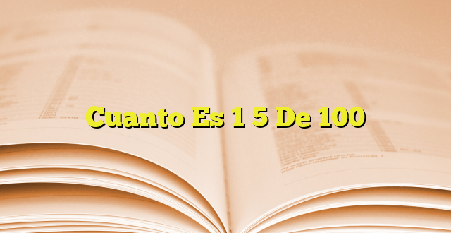 cuanto-es-1-5-de-100-imagenes-graficos