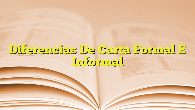 Diferencias De Carta Formal E Informal Imagenes Graficos 6592
