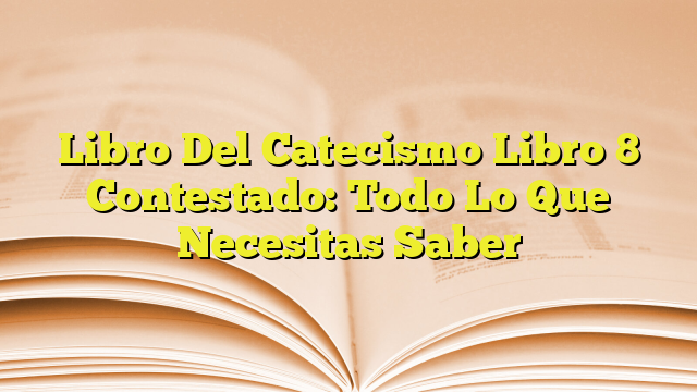 10 Libros Y Materiales De Catecismo ¡Gratis! [Pdf] - Infolibros.Org