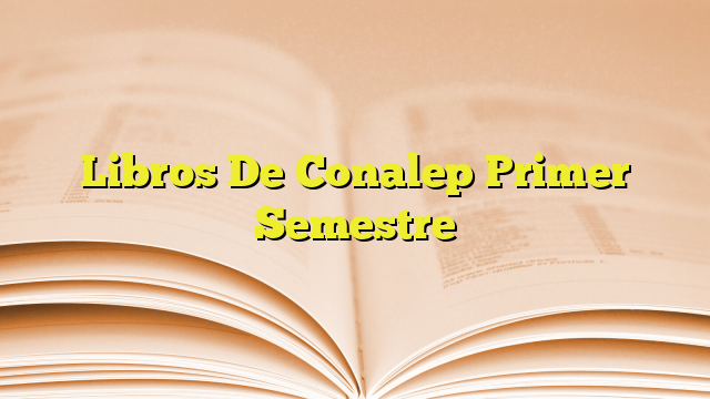 Libros De Conalep Primer Semestre | Imagenes Graficos