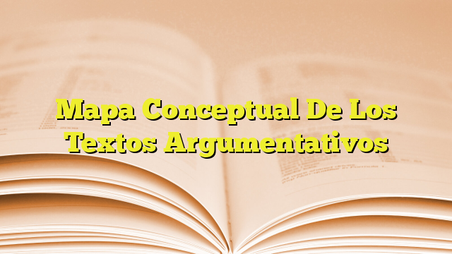 Mapa Conceptual De Los Textos Argumentativos Imagenes Graficos 9779