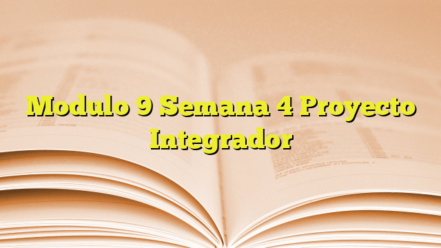 Modulo 9 Semana 4 Proyecto Integrador | Imagenes Graficos